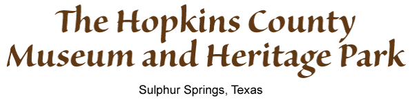 The Hopkins County Museum and Heritage Park